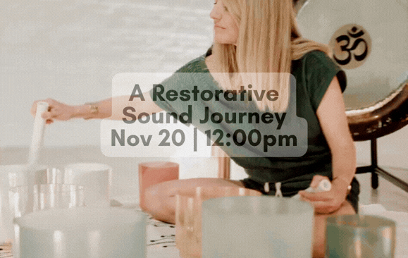 A Restorative Sound Journey