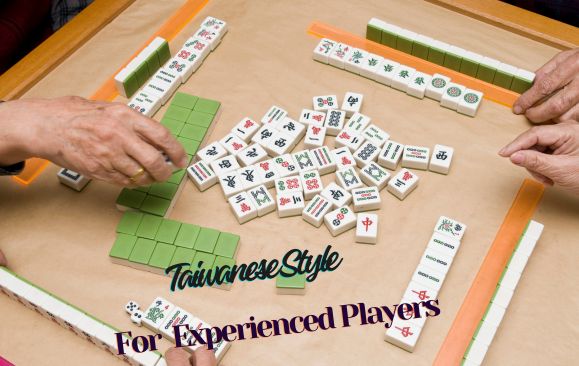Taiwanese Mahjong Transitional Workshop: For Players Who Know Mahjong Basics 